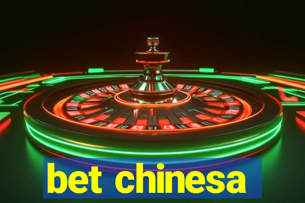 bet chinesa